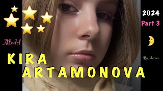 ⭐️KIRA ARTAMONOVA ⭐️2024 part 3⭐️ [upl. by Raimes]