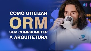 2 Maneiras de ter baixo acoplamento com ORM [upl. by Nylatsirk]