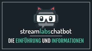 「Streamlabs Chatbot」Einführung und Informationen [upl. by Kauppi]