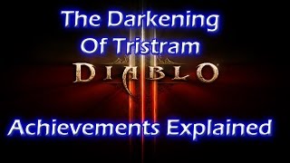 DIABLO 3 DARKENING OF TRISTRAM ACHIEVEMENTS How To [upl. by Dnalyk]