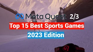 Oculus Meta Quest 2  3 Top 15 Sports Games for New Users  2023 Edition [upl. by Power562]