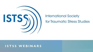 ISTSS Webinar  Screening In Trauma Prone Organizations [upl. by Attekahs]