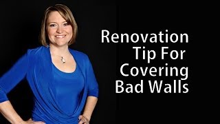 Renovation Tip for Covering Bad Walls [upl. by Humpage]