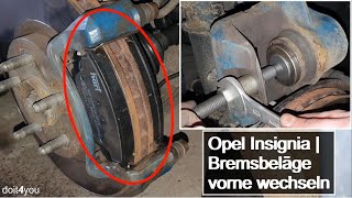 Opel Insignia – Bremsbeläge vorne wechseln  DIY  How To  TUTORIAL [upl. by Lednew]