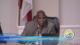 Community Redevelopment Agency Meeting — 11122024  530 pm [upl. by Ordnagela]