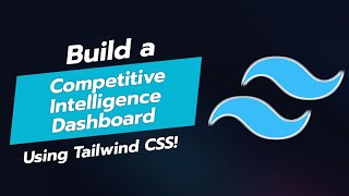 🏆 BUILD A COMPETITIVE INTELLIGENCE DASHBOARD WITH TAILWIND CSS [upl. by Haff685]