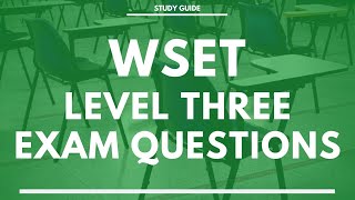 WSET Level Three Exam Questions  Award in Wine  Wine and Spirit Education Trust Exam [upl. by Deste]