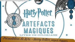 Présentation de livre  Harry Potter Artefacts Magiques [upl. by Kanal]