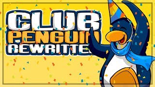 CLUB PENGUIN REWRITTEN IS RETURNING [upl. by Kabab389]