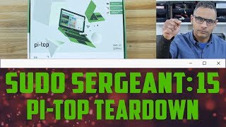 sudo Sergeant 15  PiTop Teardown [upl. by Araeit]