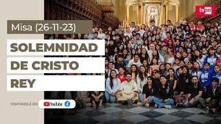 Solemnidad de Cristo Rey  Santa Misa 261123 [upl. by Bocaj]