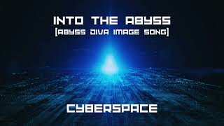 【RawphoricMetalcore】CyberspaceInto the abyss Abyss DIVAイメージソング [upl. by Adnilre]