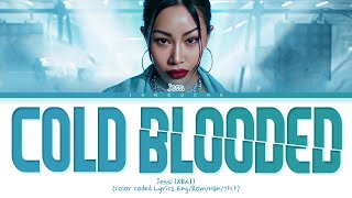 Jessi 제시  quotCold Bloodedquot Color Coded Lyrics EngRomHan가사 [upl. by Anaicilef73]