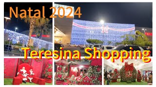 Decoração Natalina 2024Teresina Shopping Teresina Piauí [upl. by Ellerred]