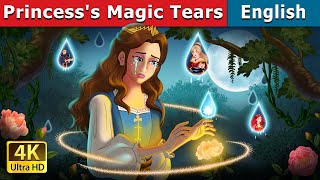 Princesss Magic Tears story  Stories for Teenagers  EnglishFairyTales [upl. by Petersen725]