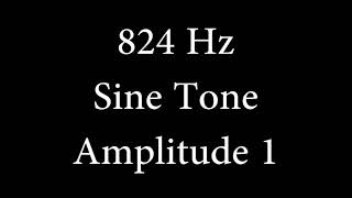 824 Hz Sine Tone Amplitude 1 [upl. by Kcirdehs]