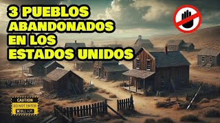 3 PUEBLOS ABANDONADOS En Los Estados Unidos [upl. by Richardo]