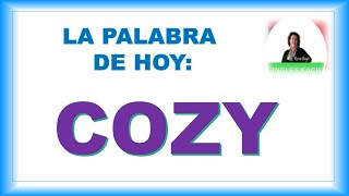 VOCABULARIO EN INGLES NIVEL INTERMEDIO ¿QUÈ ES ESO DE COZY  😅😝 INGLÈS FÀCIL CON ROCÌO BAGÒ [upl. by Esilenna960]