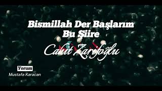 Bismillah Der Başlarım Bu Şiire I Cahit Zarifoğlu [upl. by Squier]