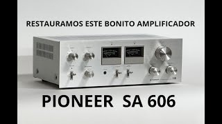 Restauración PIONEER SA 606 [upl. by Ellehcam]