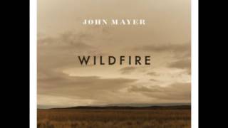 John Mayer  Wildfire Studio Version [upl. by Popper]