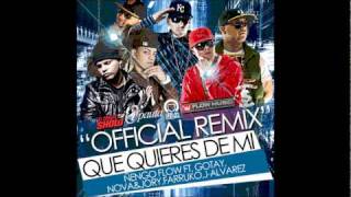 Que Quieres de mi remix Letra Gotay Ft Ñengo FlowJ AlvarezFarrukoNova amp Jory [upl. by Scharff]