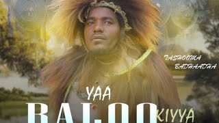 New Ethiopian Oromo Music YAA BALOOTASHOOMAA BADHADHAA [upl. by Ahsiemal]