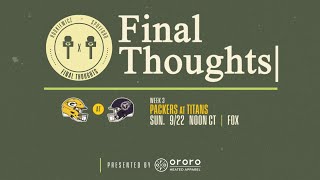 Final Thoughts Packers at Titans  Week 3 [upl. by Drwde]