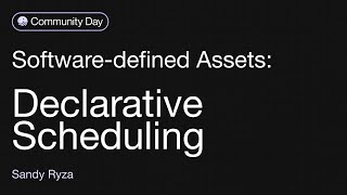 Dagster Declarative Scheduling of Softwaredefined Assets  Dagster Community Day  Dec 2022 [upl. by Aneehta]