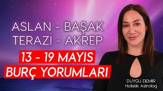 Aslan  Başak  Terazi  Akrep  1319 Mayıs Burç Yorumları [upl. by Ebbarta85]