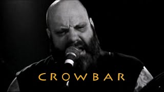 CROWBAR  The Lasting Dose  Live Rochester NY  Enhanced HD [upl. by Sayce]