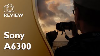 Sony A6300 detailed and extensive hands on review in 4K [upl. by Thrift830]