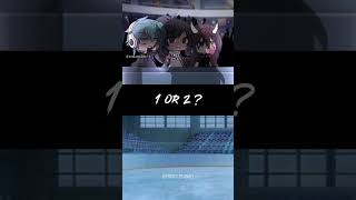 1 or 2  Gacha Life Shorts gachalife tiktok compilation gachameme gachatrend gachaclub gacha [upl. by Nyrmac]