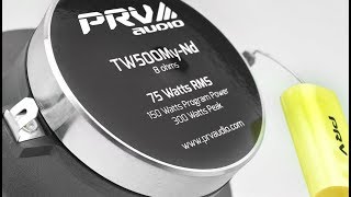 PRV Audio  TW500MyNd  Pro Audio Mylar Neodymium Super Tweeter 75 Watts RMS [upl. by Apfelstadt]