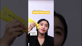 Exfoliating Gel Untuk Flek Hitam🥰 [upl. by Aizan]