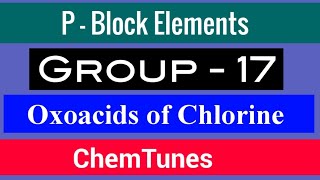 Oxoacids of Chlorine  Halogen Family  Group 17 [upl. by Atiniuq]