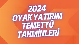 2024 OYAK YATIRIM TEMETTÜ TAHMİNLERİNİ İNCELİYORUZ [upl. by Caundra]