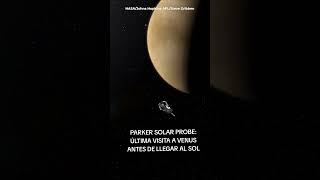 La maniobra con Venus de la Solar Parker Probe shorts astronomia [upl. by Esinart]