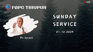 SUNDAY SERVICE  01122024  FGPC TIRUPPUR [upl. by Eicart685]