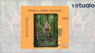 Alfred Szklarski quotTomek u źródeł Amazonkiquot audiobook Czyta Artur Pontek [upl. by Narag]