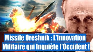 Missile Oreshnik  LInnovation Militaire qui Inquiète lOccident [upl. by Consalve]