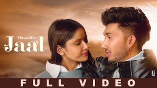 Jaal  Musahib Full Video Latest Punjabi Song 2024  Geet MP3 [upl. by Navek]