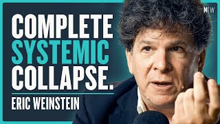 Eric Weinstein  Are We On The Brink Of A Revolution 4K [upl. by Abernathy]