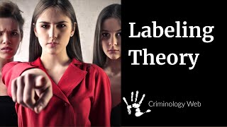 Labeling Theory How the Labelling Approach Explains Deviance and Crime in Criminology and Sociology [upl. by Liauqram918]