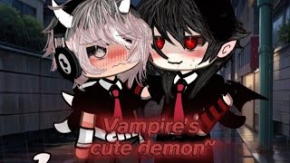 •°○Vampires cute demon•°○GAYBLGACHAGLMMGMMMINI MOVIE°•○ [upl. by Fachini]