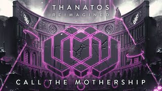 CALL THE MOTHERSHIP  quotTHANATOS  reimaginedquot official visualizer [upl. by Saxen]