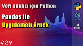 Veri Analizi İçin Python  24 Pandas  Uygulamaları örnekler [upl. by Leinod690]