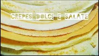 Ricetta base crêpes dolci e salate [upl. by Lemmueu559]