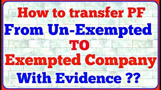 How to transfer PF from Unexempted to Exempted Company with Evidence  What is Annexure K PF [upl. by Outlaw987]