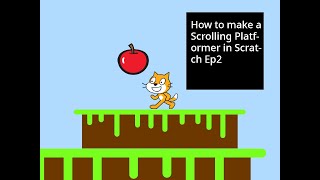 How to make a Scrolling Platformer in Scratch ep2 [upl. by Ainekahs]